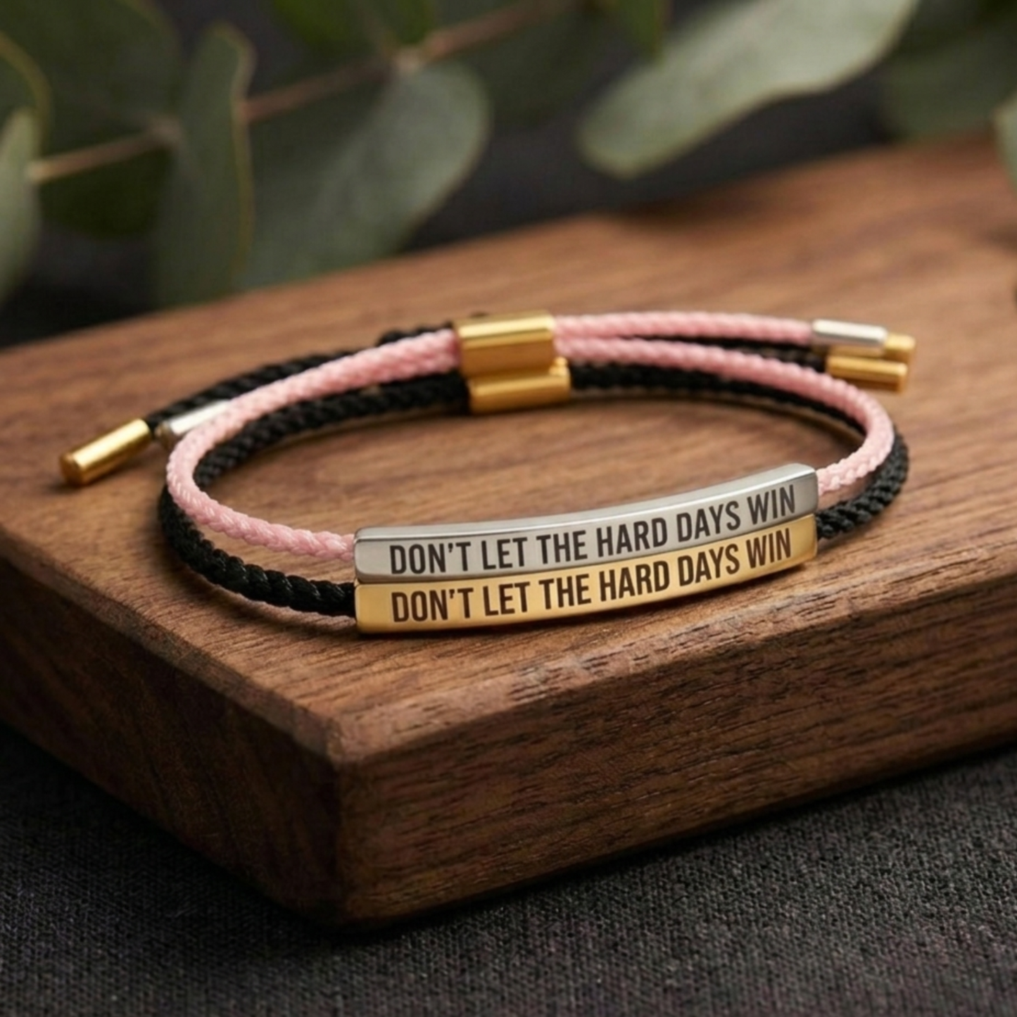 Don’t Let The Hard Days Win Armband
